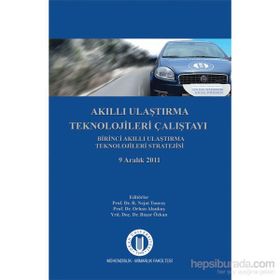 Akıllı Ulaştırma Teknolojileri Çalıştayı - Nejat Tuncay Orhan Alankuş Başar Özkan