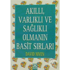 AKILLI, VARLIKLI VE SAĞLIKLI OLMANIN BASIT SIRLARI - DAVID NIVEN