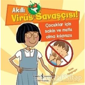 Akıllı Virüs Savaşçısı Çocuklar İçin Sakin ve Mutlu Olma Kılavuzu