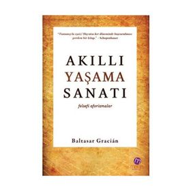 AKILLI YAŞAMA SANATI FELSEFI AFORIZMALAR - GENEL
