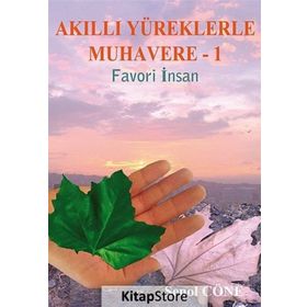 AKILLI YÜREKLERDE MUHAVERE I FAVORI İNSAN - ŞENOL CÖNE