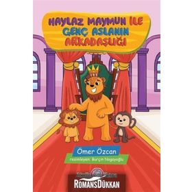 Akıllı Zebra Haylaz Maymun İle Genç Aslanın Arkadaşlığı - Ömer Özcan