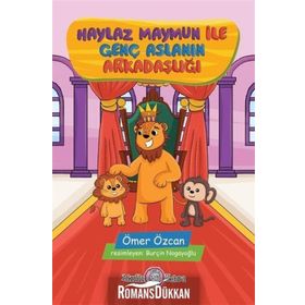 Akıllı Zebra Haylaz Maymun İle Genç Aslanın Arkadaşlığı - Ömer Özcan
