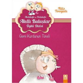 Akıllıkafa Ve Dolukafa Gemi Kurdunun Tüneli - Filiz Tosyalı