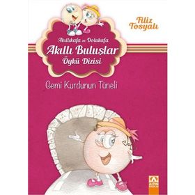 Akıllıkafa Ve Dolukafa Gemi Kurdunun Tüneli - Filiz Tosyalı