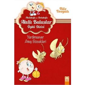 Akıllıkafa Ve Dolukafa Yardımsever Ateş Böcekleri - Filiz Tosyalı