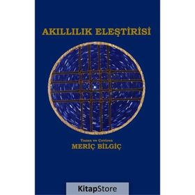 Akıllılık Eleştirisi - Meriç Bilgiç