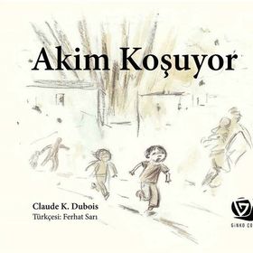 Akim Koşuyor - Claude K. Dubois