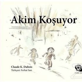 Akim Koşuyor - Claude K. Dubois