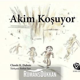 Akim Koşuyor - Claude K. Dubois