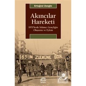 Akıncılar Hareketi - Ertuğrul Zengin