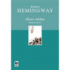 AKINTI ADALARI - ERNEST HEMINGWAY