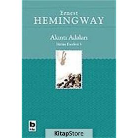 AKINTI ADALARI - ERNEST HEMINGWAY