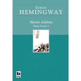 AKINTI ADALARI - ERNEST HEMINGWAY