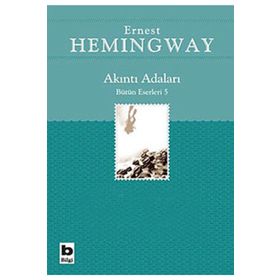 AKINTI ADALARI - ERNEST HEMINGWAY