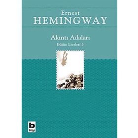 AKINTI ADALARI - ERNEST HEMINGWAY