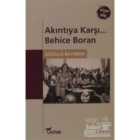 AKINTIYA KARŞI... BEHICE BORAN (CD'LI) - GÜZELLA BAYINDIR