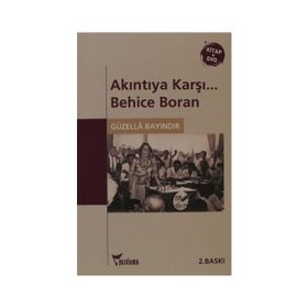 AKINTIYA KARŞI... BEHICE BORAN (CD'LI) - GÜZELLA BAYINDIR