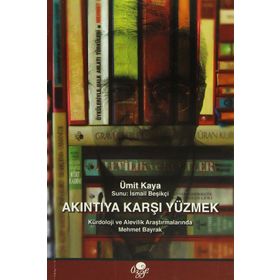 AKINTIYA KARŞI YÜZMEK - MEHMET BAYRAK