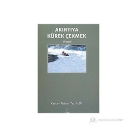AKINTIYA KÜREK ÇEKMEK - KEVSER TOPKAR TERZİOĞLU