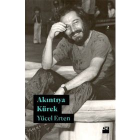 Akıntıya Kürek / Yücel Erten / Doğan Kitapçılık