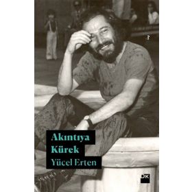 Akıntıya Kürek / Yücel Erten / Doğan Kitapçılık