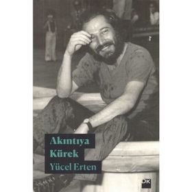 Akıntıya Kürek / Yücel Erten / Doğan Kitapçılık