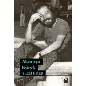 Akıntıya Kürek / Yücel Erten / Doğan Kitapçılık