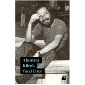 Akıntıya Kürek / Yücel Erten / Doğan Kitapçılık