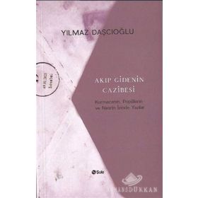 Akıp Gidenin Cazibesi - Yılmaz Daşcıoğlu