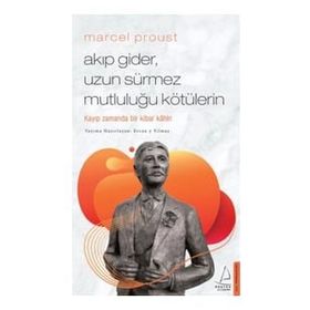Akıp Gider Uzun Sürmez Mutluluğu Kötülerin - Ercan Yılmaz