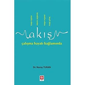 Akış Çalışma Hayatı Bağlamında - Nuray Turan
