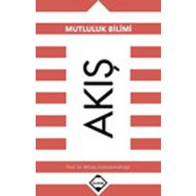 Akış: Mutluluk Bilimi - Mihaly Csikszentmihalyi