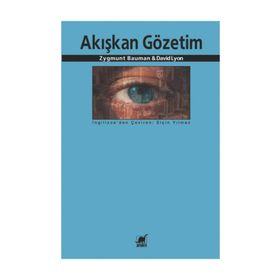 AKIŞKAN GÖZETIM - ZYGMUNT BAUMAN;DAVID LYON