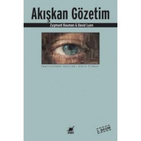 AKIŞKAN GÖZETIM - ZYGMUNT BAUMAN;DAVID LYON