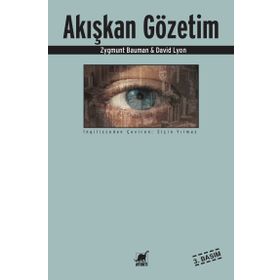 AKIŞKAN GÖZETIM - ZYGMUNT BAUMAN;DAVID LYON