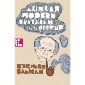 AKIŞKAN MODERN DÜNYADAN 44 MEKTUP - ZYGMUNT BAUMAN