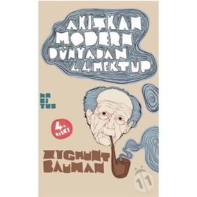 AKIŞKAN MODERN DÜNYADAN 44 MEKTUP - ZYGMUNT BAUMAN