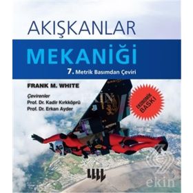 AKIŞKANLAR MEKANIĞI 4. BASIMDAN ÇEVIRI - FRANK M. WHITE