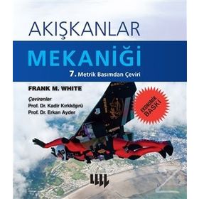 AKIŞKANLAR MEKANIĞI 4. BASIMDAN ÇEVIRI - FRANK M. WHITE