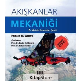 AKIŞKANLAR MEKANIĞI 4. BASIMDAN ÇEVIRI - FRANK M. WHITE