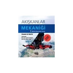 AKIŞKANLAR MEKANIĞI 4. BASIMDAN ÇEVIRI - FRANK M. WHITE
