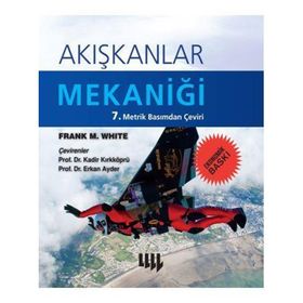 AKIŞKANLAR MEKANIĞI 4. BASIMDAN ÇEVIRI - FRANK M. WHITE