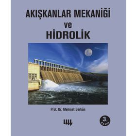 AKIŞKANLAR MEKANİĞİ VE HIDROLIK - MEHMET BERKÜN