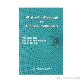 AKIŞKANLAR MEKANİĞİ VE HIDROLIK PROBLEMLERI - CEMIL ILGAZ;EMIN KARAHAN;ATIL BULU