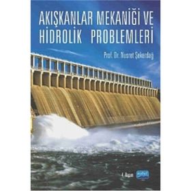 AKIŞKANLAR MEKANIĞI VE HIDROLIK PROBLEMLERI - NUSRET ŞEKERDAĞ