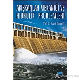AKIŞKANLAR MEKANIĞI VE HIDROLIK PROBLEMLERI - NUSRET ŞEKERDAĞ