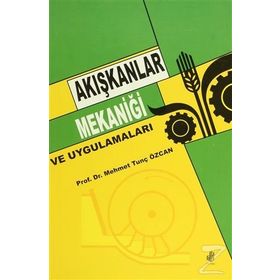 AKIŞKANLAR MEKANİĞİ VE UYGULAMALARI - MEHMET TUNÇ ÖZCAN