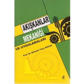 AKIŞKANLAR MEKANİĞİ VE UYGULAMALARI - MEHMET TUNÇ ÖZCAN