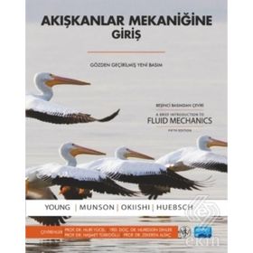 Akışkanlar Mekaniğine Giriş - Wade W. Huebsch Haşmet Türkoğlu Donald F. Young Bruce R. Munson Theodore H. Okiishi
